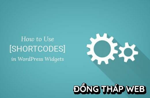 Cách Sử Dụng Shortcode Trong Widget Sidebar WordPress