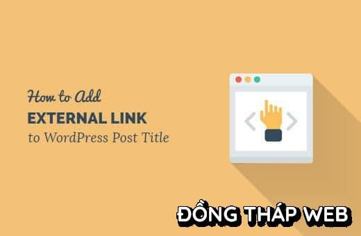 Làm Thế Nào Thêm Link Vào Tiêu Đề trong WordPress