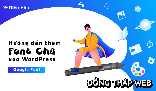 Huong-dan-them-font-chu-vao-wordpress