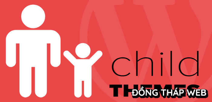 wordpress child theme trong wordpress theme framework